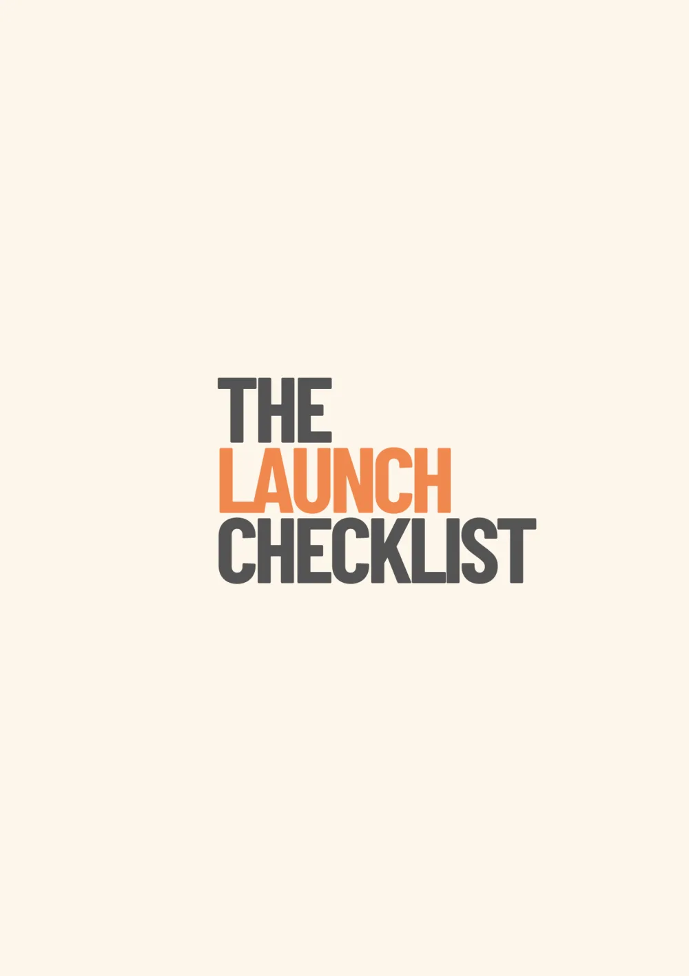 The Launch Checklist